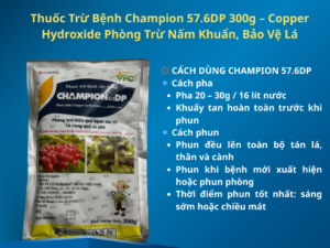 Thuốc Trừ Bệnh Champion 57.6DP 300g – Copper Hydroxide Phòng Trừ Nấm Khuẩn, Bảo Vệ Lá