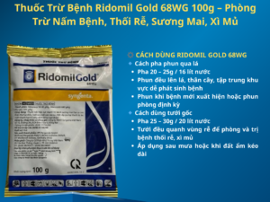 Thuốc Trừ Bệnh Ridomil Gold 68WG 100g – Phòng Trừ Nấm Bệnh, Thối Rễ, Sương Mai, Xì Mủ