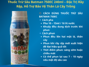 Thuốc Trừ Sâu Batman 750EC 240ml – Đặc Trị Rầy Rệp, Hỗ Trợ Bảo Vệ Thân Lá Cây Trồng