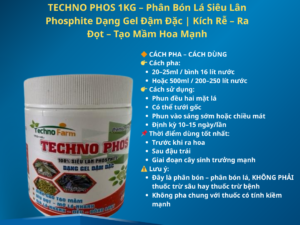 TECHNO PHOS 1KG – Phân Bón Lá Siêu Lân Phosphite Dạng Gel Đậm Đặc Kích Rễ – Ra Đọt – Tạo Mầm Hoa Mạnh
