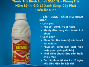 Thuốc Trừ Bệnh Sunvil 50SC 1L – Phòng Trừ Nấm Bệnh, Giữ Lá Xanh Sáng, Cây Phát Triển Ổn Định