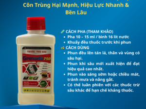 Thuốc Trừ Sâu Grenada 750 – 500ml | Diệt Côn Trùng Hại Mạnh, Hiệu Lực Nhanh & Bền Lâu