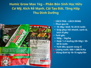 Humic Grow Max 1kg – Phân Bón Sinh Học Hữu Cơ Mỹ, Kích Rễ Mạnh, Cải Tạo Đất, Tăng Hấp Thu Dinh Dưỡng