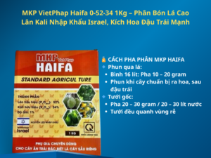 MKP VietPhap Haifa 0-52-34 1Kg – Phân Bón Lá Cao Lân Kali Nhập Khẩu Israel, Kích Hoa Đậu Trái Mạnh