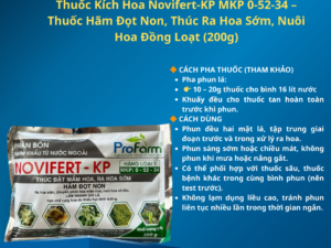 Thuốc Kích Hoa Novifert-KP MKP 0-52-34 – Thuốc Hãm Đọt Non, Thúc Ra Hoa Sớm, Nuôi Hoa Đồng Loạt (200g)
